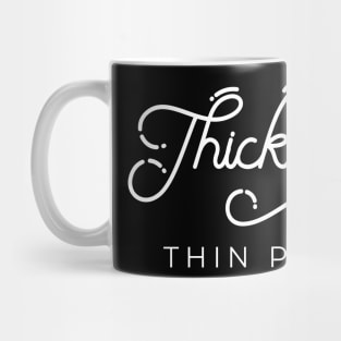 Thick thighs thin patience Mug